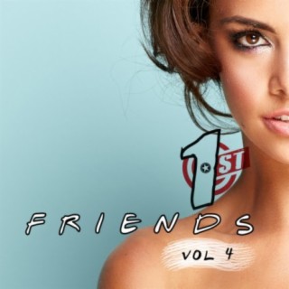 Friends 1st, Vol. 4