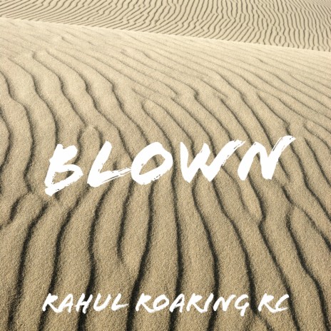 Blown | Boomplay Music