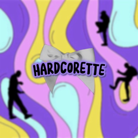 Hardcorette | Boomplay Music