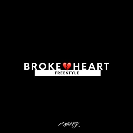 Broke Heart (Freestyle) | Boomplay Music