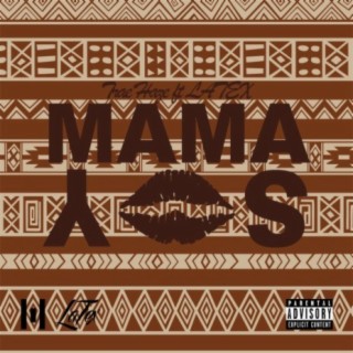 Mama Say (feat. LATEX Music)