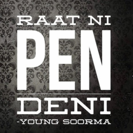 Raat Ni Pen Deni | Boomplay Music
