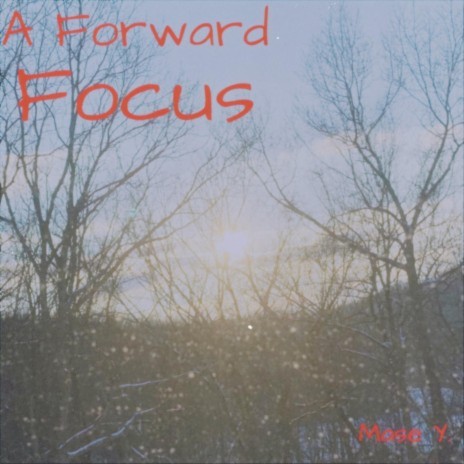 A Forward Focus
