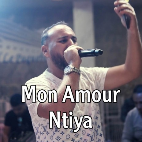 Mon Amour Ntiya | Boomplay Music