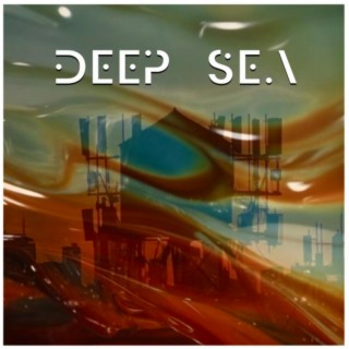 Deep Sea