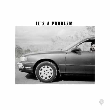 it's a problem | Boomplay Music
