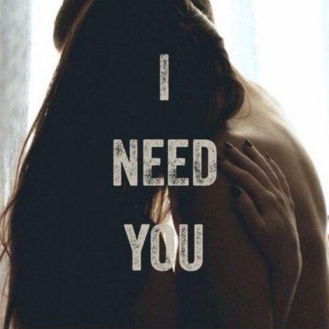 I need you (feat. Drex & Snavi) | Boomplay Music