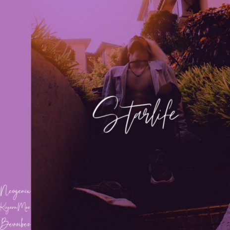 Starlife ft. Bevvibez & Kiyara Mae | Boomplay Music