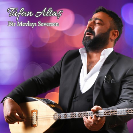 Bir Mevlayı Seversen | Boomplay Music