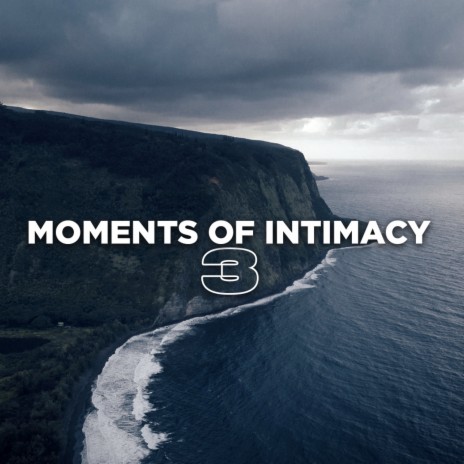 Moments of Intimacy, Ep. 3 | Boomplay Music