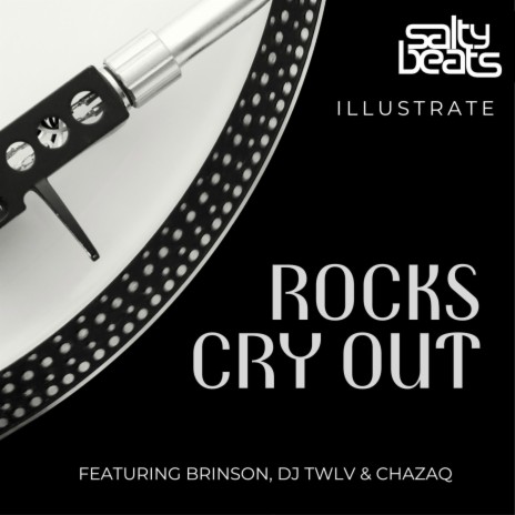 Rocks Cry Out ft. Salty Beats, Brinson, Chazaq & DJ TWLV | Boomplay Music