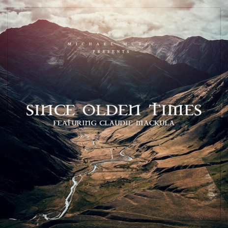 Since Olden Times (feat. Claudie Mackula) | Boomplay Music