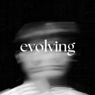 Evolving