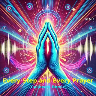 every step and every prayer (Calibeats Remix)