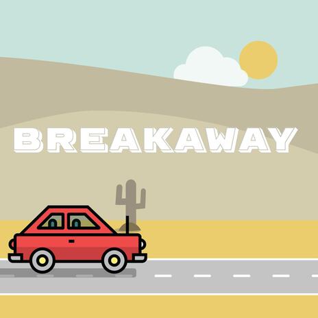 breakaway | Boomplay Music