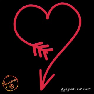 Let's Start Our Story (Radio Edit)