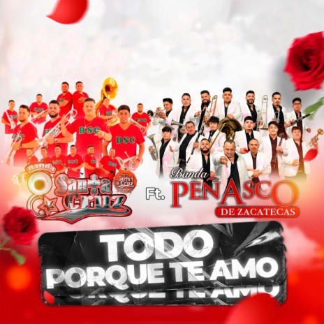 Todo Porque Te Amo (with Banda Peñasco De Zacatecas)