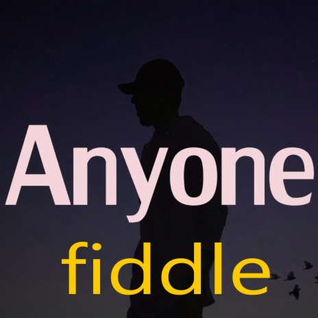 Anyone (Fiddle) | Boomplay Music