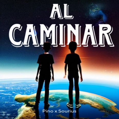 Al Caminar ft. Sourius | Boomplay Music