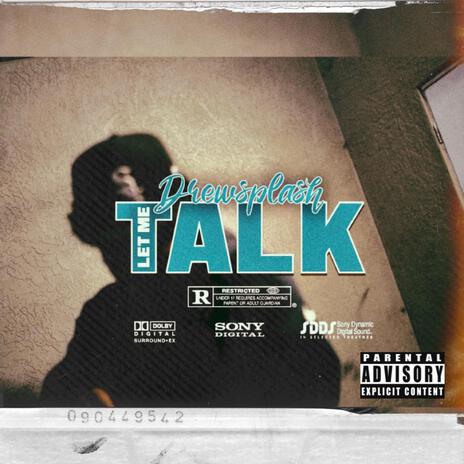 Let Me Talk | Boomplay Music