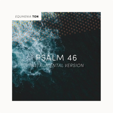 Psalm 46 (Instrumental Version) | Boomplay Music