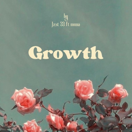 GROWTH (feat. muna) | Boomplay Music