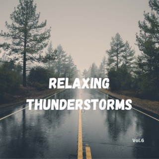 Relaxing Thunderstorms (Vol.6)