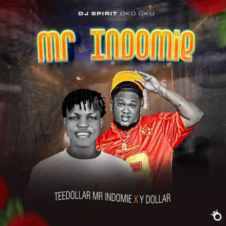 Mr Indomie ft. Teedollar Mr Indomie & Y Dollar