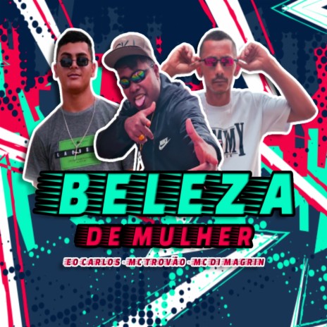 Beleza de Mulher ft. Eo Carlos, MC Di Magrin & Biscoito no beat | Boomplay Music