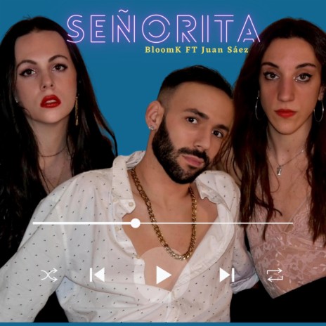 Señorita ft. Juan Sáez | Boomplay Music