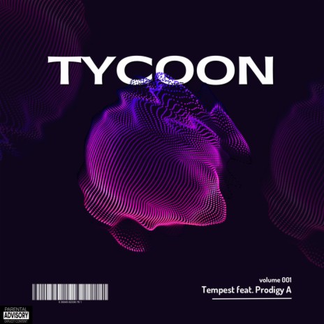 Tycoon ft. Prodigy A | Boomplay Music