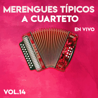 Merengues Tipicos a Cuarteto, Vol. 14 (En Vivo)