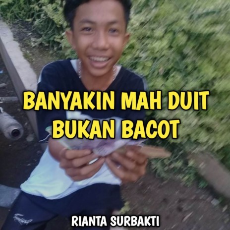 BANYAKIN MAH DUIT BUKAN BACOT | Boomplay Music