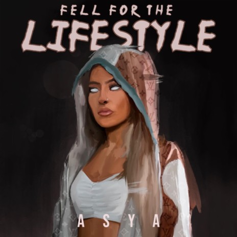 Fell For The Lifestyle | Boomplay Music