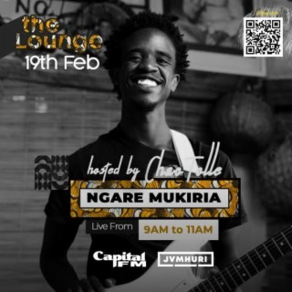 The Lounge Live Sessions With Ngare Mukiria