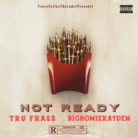 Not Ready ft. BigHomieKayden | Boomplay Music