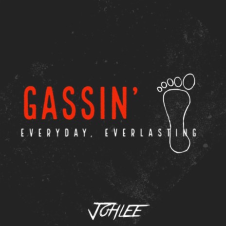 Gassin (Everyday, Everlasting) | Boomplay Music