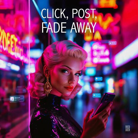 Click, Post, Fade Away | Boomplay Music