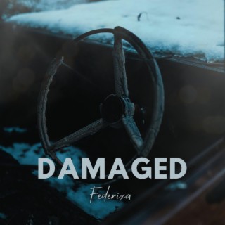 Damaged