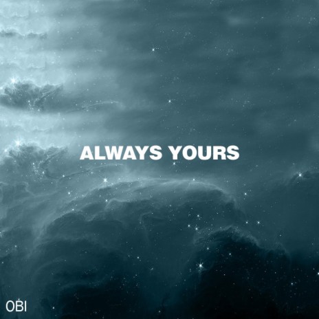 Always Yours | Boomplay Music