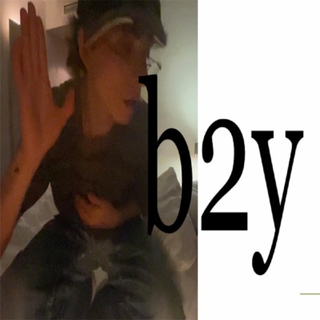 b2y | Boomplay Music