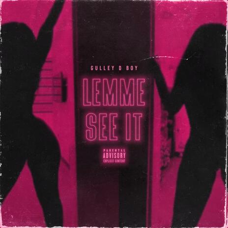 Lemme See It | Boomplay Music