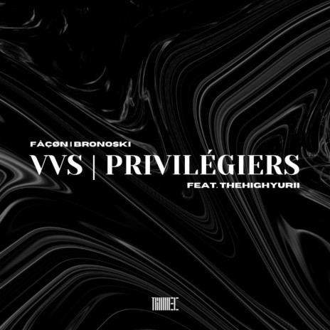 VVS | PRIVILÉGIÉS ft. thehighyurii