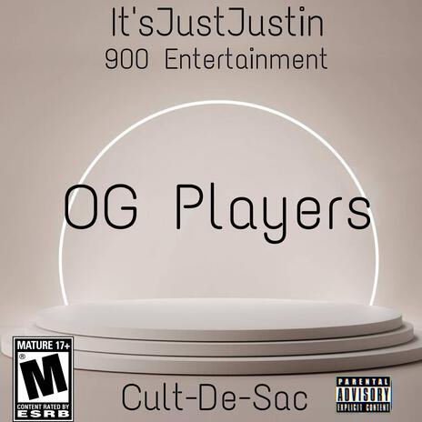 OG Players (Cult-De-Sac) ft. ItsJustJustin | Boomplay Music