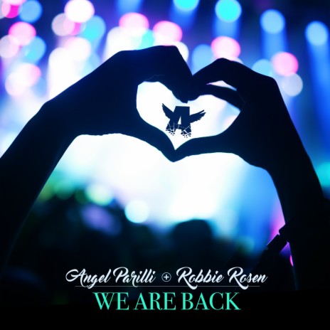 We Are Back ft. Robbie Rosen | Boomplay Music