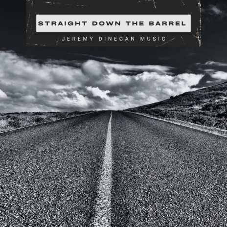 Straight Down the Barrel | Boomplay Music