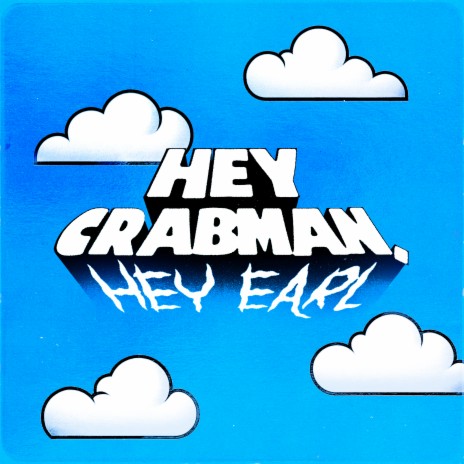 Hey Crabman, Hey Earl | Boomplay Music