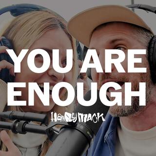 You Are Enough