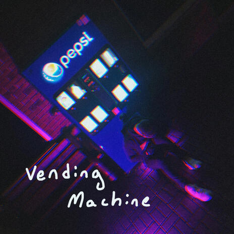 Vending Machine | Boomplay Music