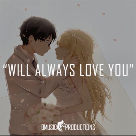 Will Always Love You | Boomplay Music